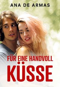 Für eine Handvoll Küsse