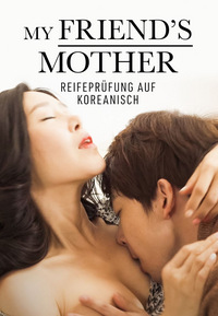 My Friend's Mother - Reifeprüfung auf Koreanisch