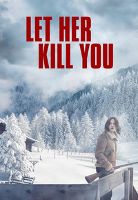 Let Her Kill You