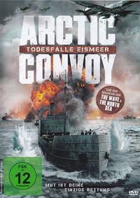 Arctic Convoy: Todesfalle Eismeer