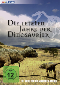 Die letzten Jahre der Dinosaurier (DVD)