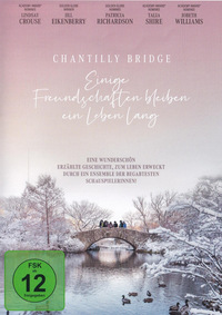 Chantilly Bridge - Einige Freundschaften bleiben ein Leben lang (DVD)