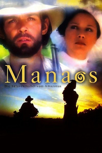 Manaos - Die Sklaventreiber vom Amazonas