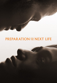 Preparation for the Next Life (DVD)