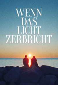 Wenn das Licht zerbricht (DVD)