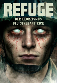 Refuge - Der Exorzismus des Sergeant Rick