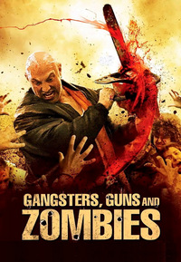 Gangsters, Guns & Zombies