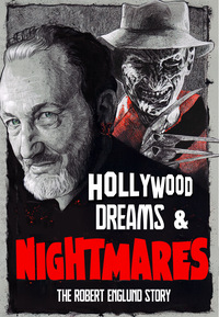 Hollywood Dreams & Nightmares - The Robert Englund Story