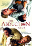 The Abduction Club (DVD) kaufen