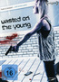 Wasted on the Young (DVD) kaufen