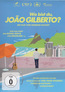 Wo bist du, João Gilberto? (DVD) kaufen