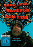 Good Luck, Have Fun, Don't Die