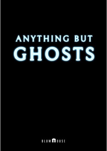 Anything But Ghosts - Poster 2