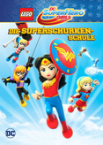 LEGO DC Super Hero Girls - Die Superschurken-Schule