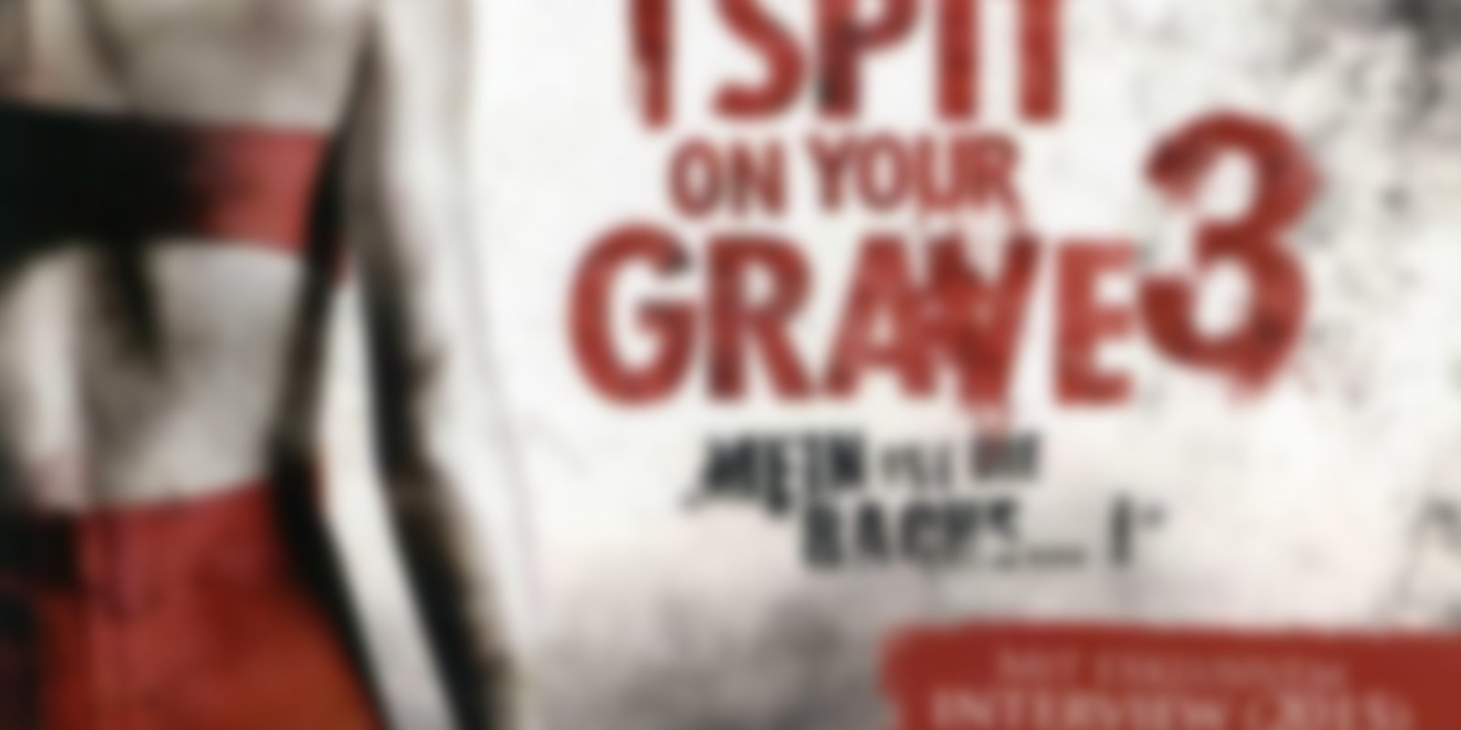 I Spit on Your Grave 3