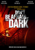 Don't Be Afraid of the Dark