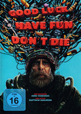 Good Luck, Have Fun, Don't Die