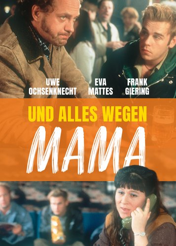 Und alles wegen Mama - Poster 1