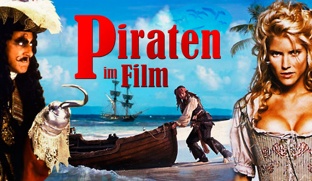Piratenfilme: Unter Piratenflagge - Seemannsgarn aus Hollywood