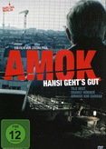 Amok - Hansi geht&#039;s gut
