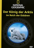 National Geographic - Der König der Arktis