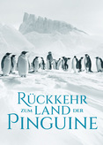 Rückkehr zum Land der Pinguine