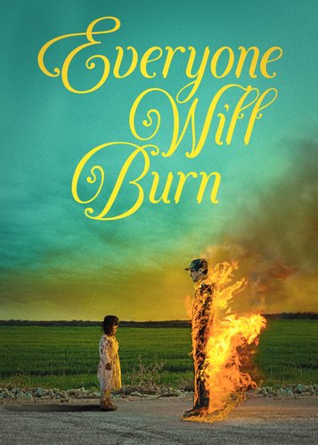 Everyone Will Burn - Poster 1