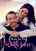 Made for You, with Love - Mit Liebe für dich gemacht
