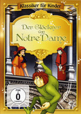Klassiker für Kinder - Der Glöckner von Notre Dame