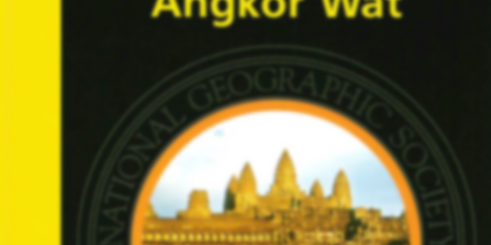 National Geographic - Der Glanz von Angkor Wat & Angkor & Im Reich der Khmer