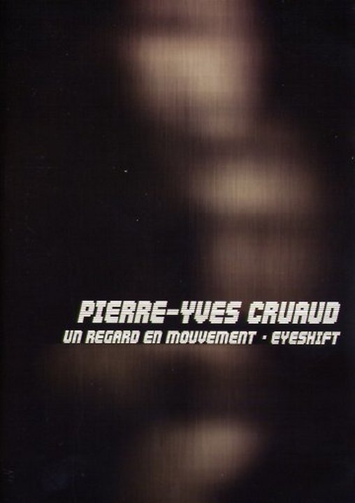 Pierre-Yves Cruaud - Un regard en mouvement (DVD)