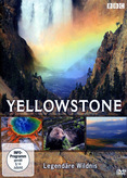 Yellowstone - Legendäre Wildnis