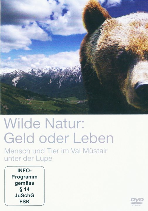 Wilde Natur: Geld oder Leben - Mensch und Tier im Val Müstair unter der Lupe (DVD)