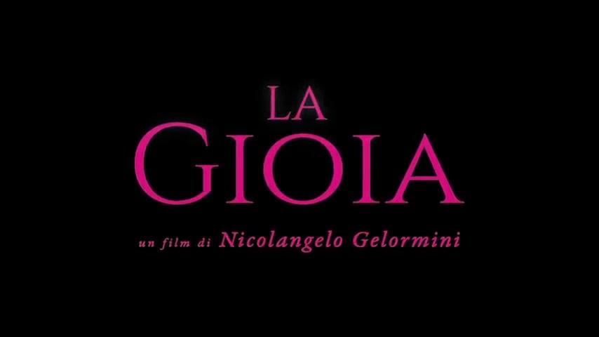 La Gioia - Trailer - Italienisch - SD