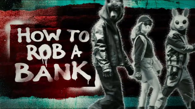 How to Rob a Bank - Wallpaper 1