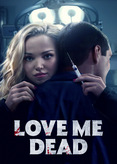 Love Me Dead