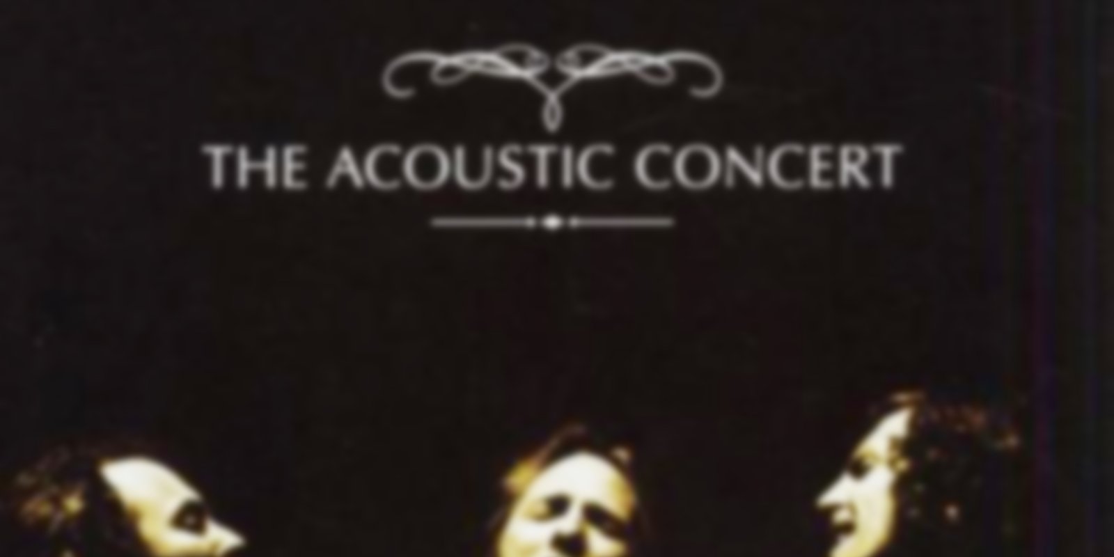 Crosby, Stills & Nash - The Acoustic Concert