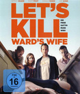 Let&#039;s Kill Ward&#039;s Wife