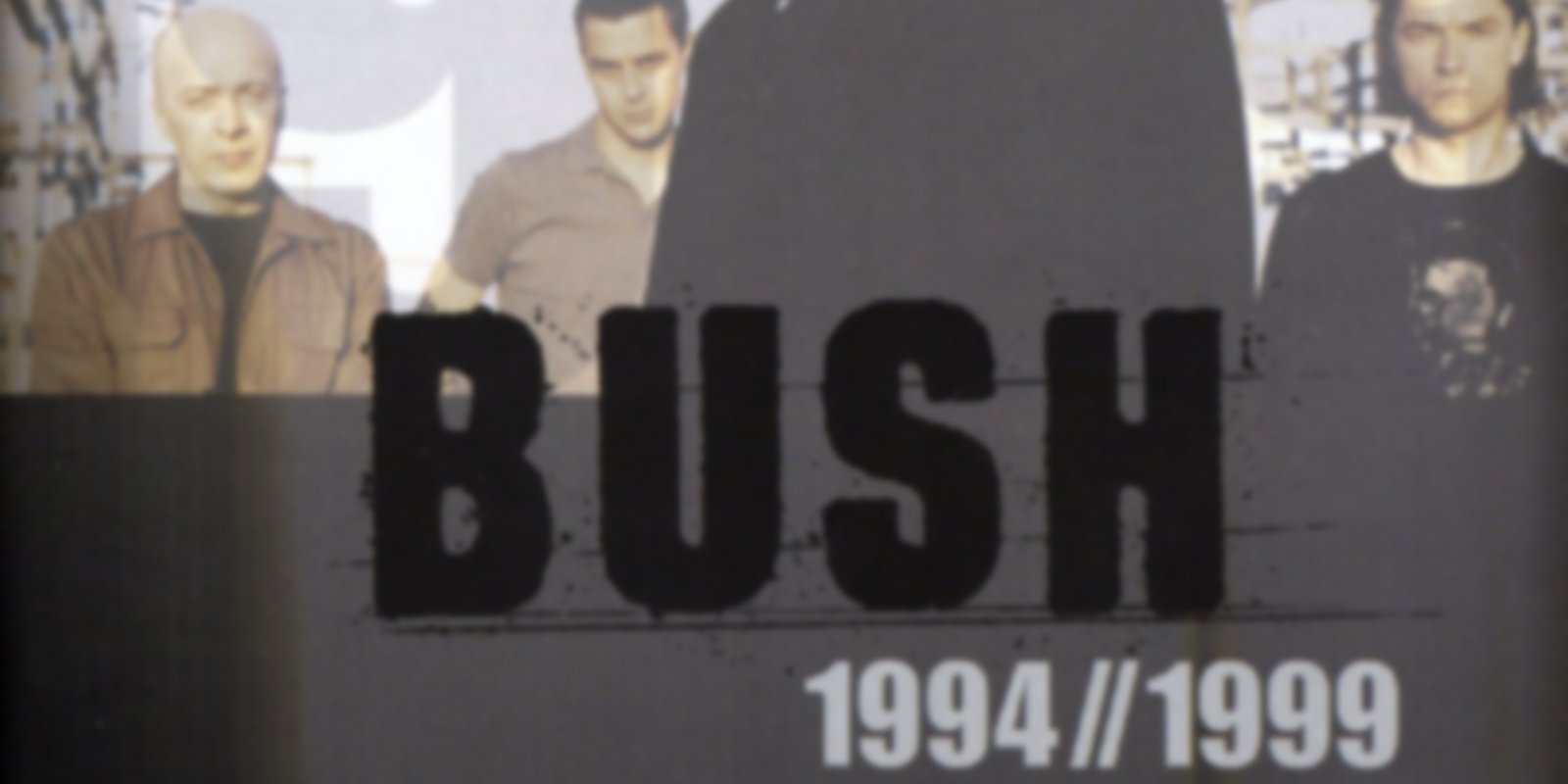 Bush - 1994 & 1999