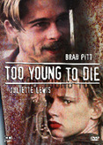 Too Young To Die