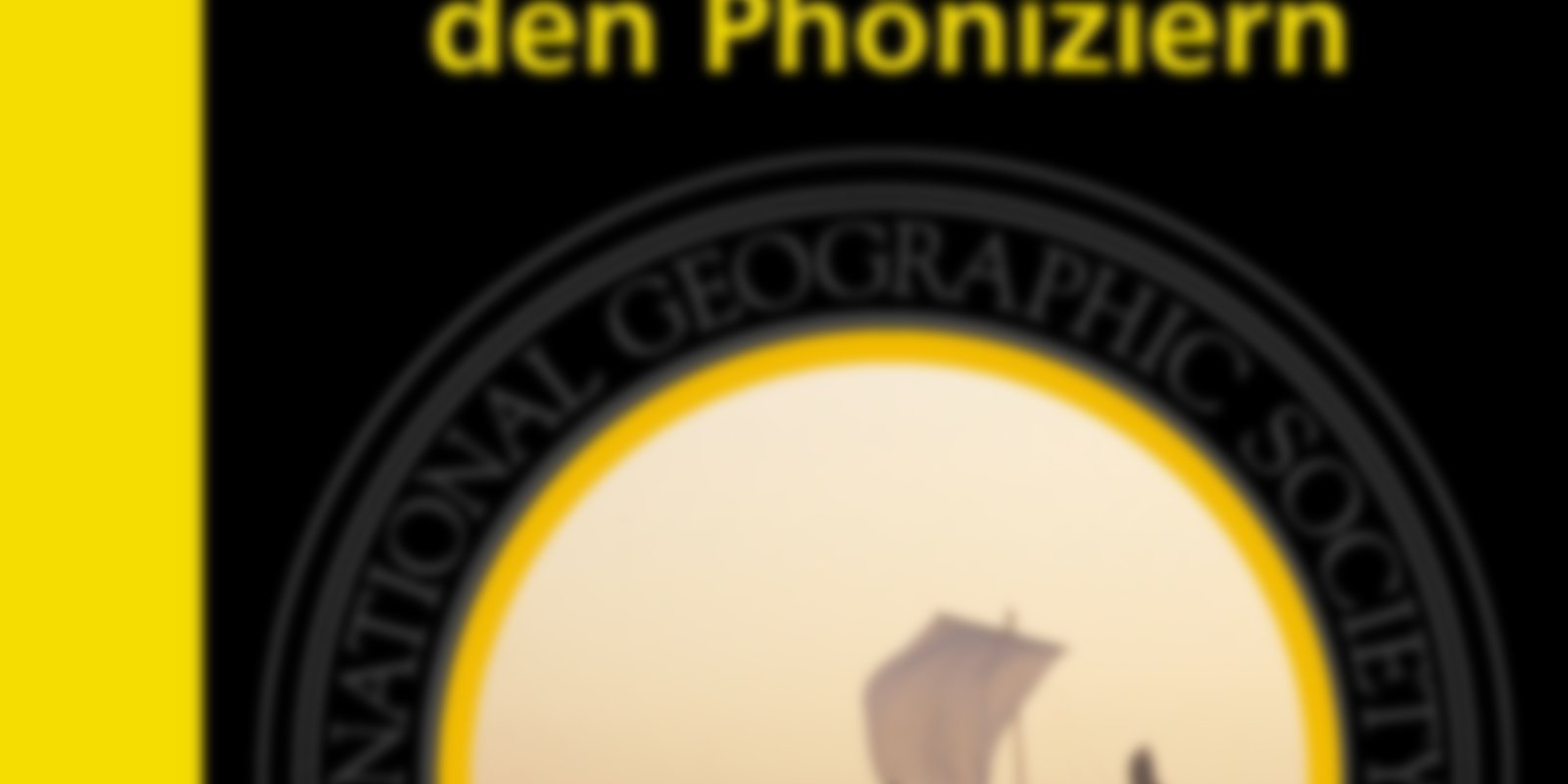 National Geographic - Auf der Suche nach den Phöniziern