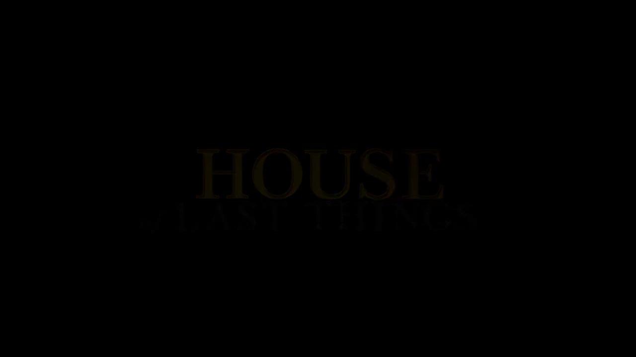 House of Last Things - Trailer - Englisch