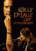 Willy DeVille - Live In The Lowlands