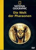 National Geographic - Die Welt der Pharaonen