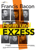 Francois Bacon - Form und Exzess