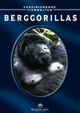 Faszinierende Tierwelten - Berggorillas