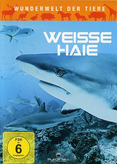 Wunderwelt der Tiere - Weiße Haie