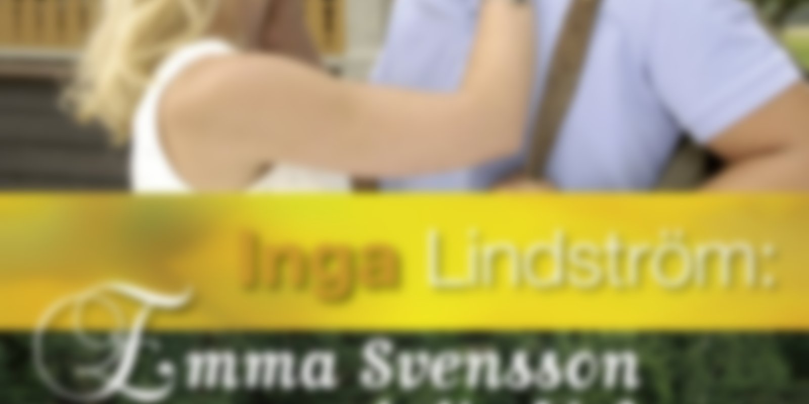 Inga Lindström - Emma Svennson und die Liebe
