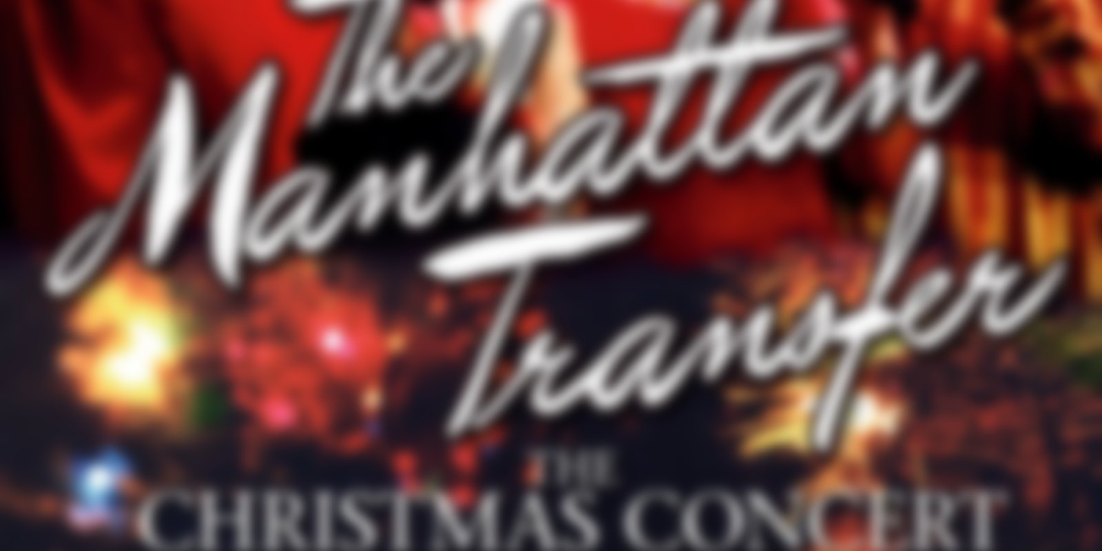 The Manhattan Transfer - The Christmas Concert