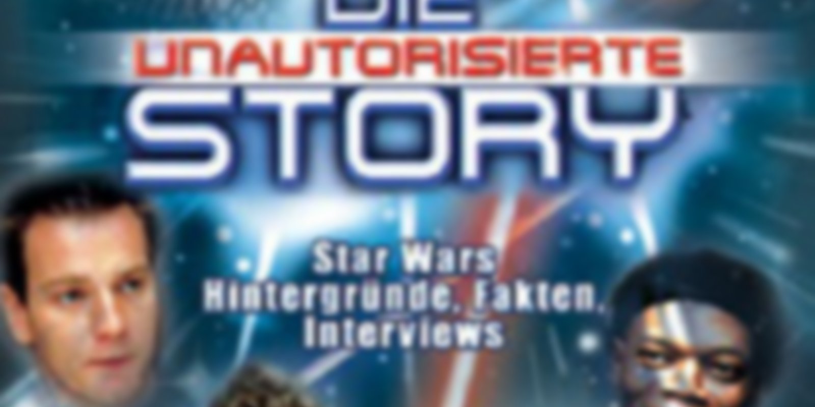 Star Wars - Die unautorisierte Story